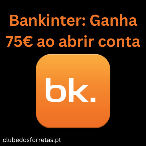 Bankinter: Ganha 75€ ao abrir conta