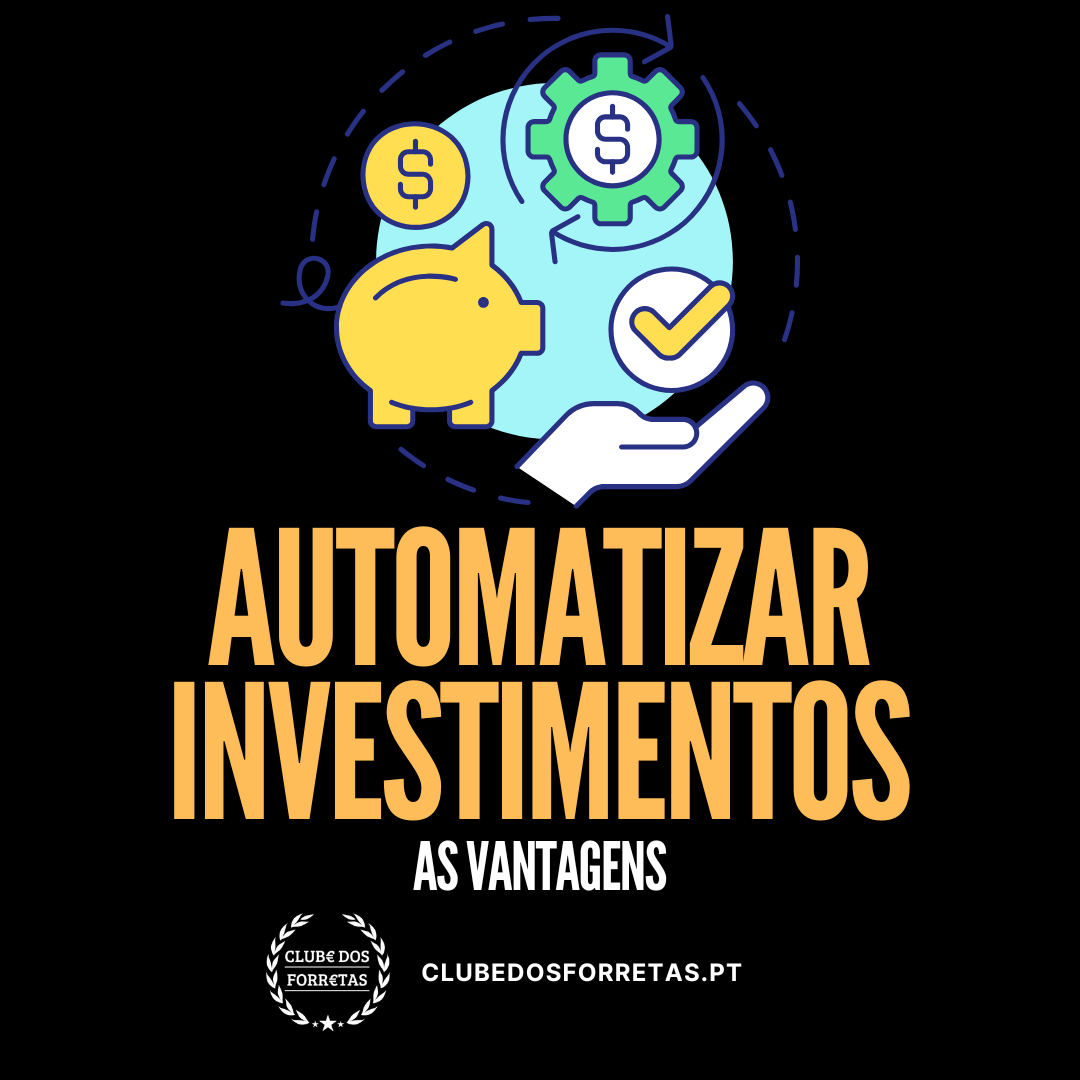 Automatizar investimentos: Vantagens